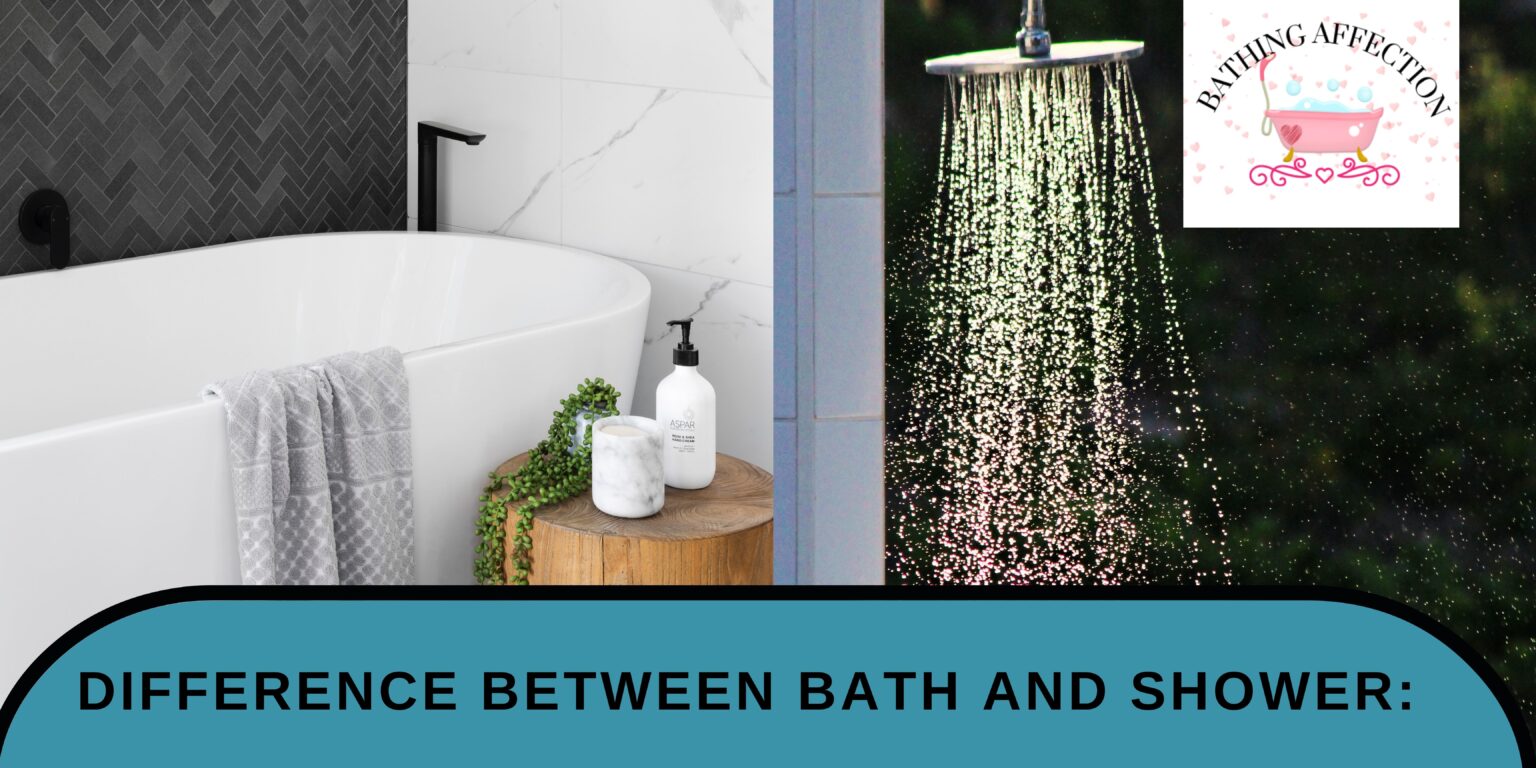 difference-between-bath-and-shower-bathing-affection