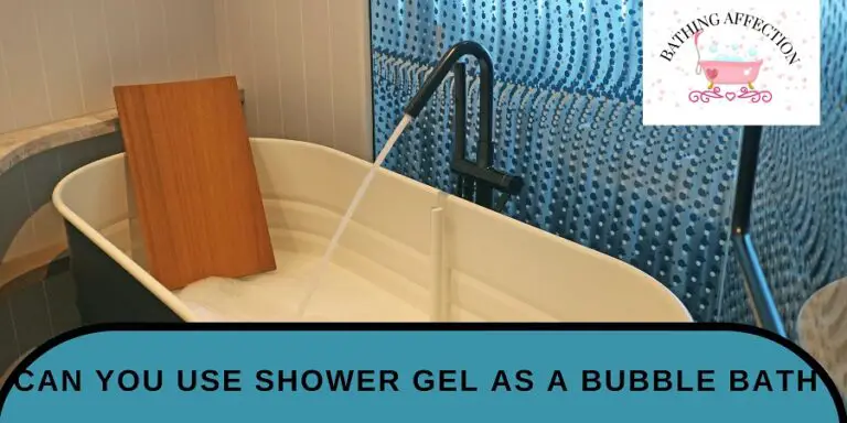 can-you-use-shower-gel-as-a-bubble-bath-bathing-affection