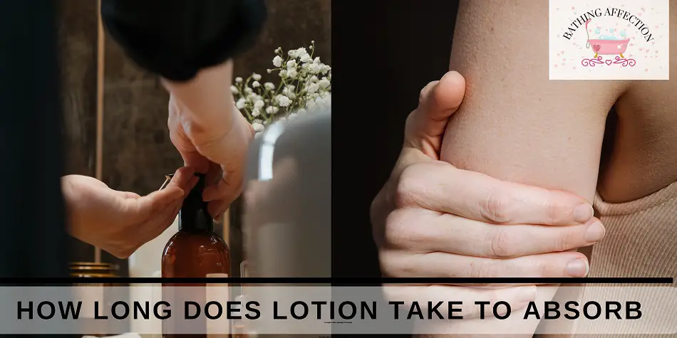 how-long-does-lotion-take-to-absorb-bathing-affection